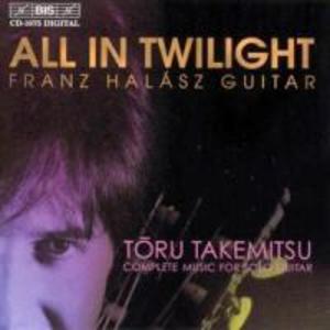 All in Twilight - Sämtliche Gitarrenwerke (GA)