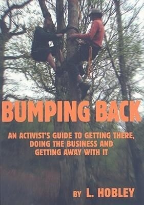 Bumping Back: An Activist‘s Guide to Getting There Doing the Business and Getting Away with It