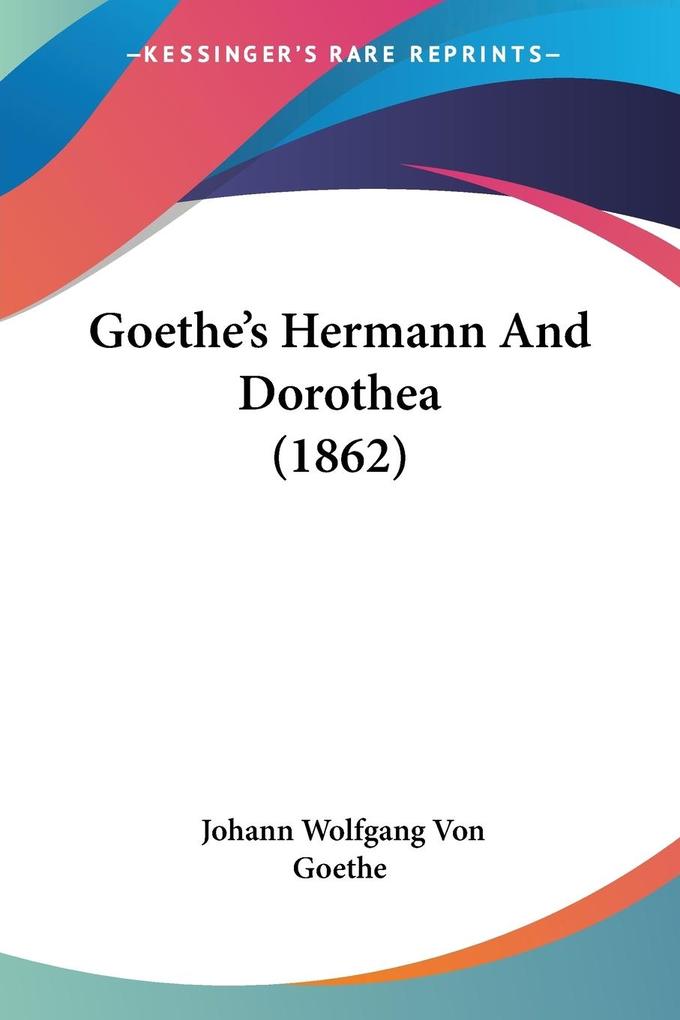 Goethe‘s Hermann And Dorothea (1862)