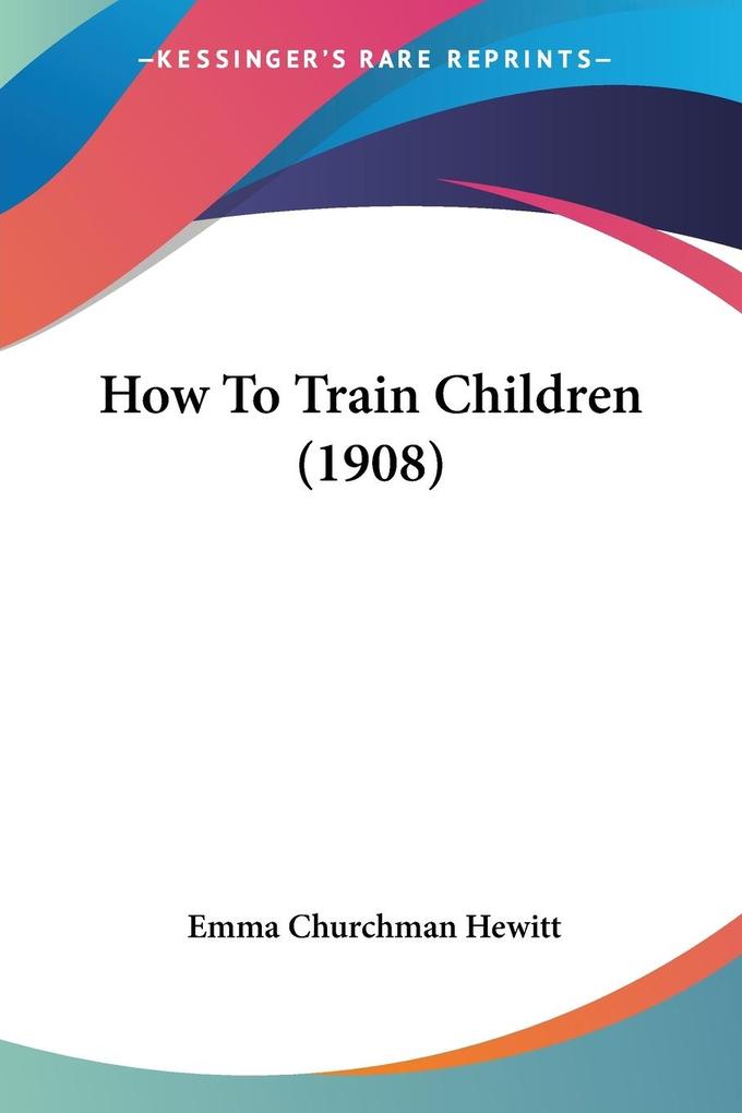 How To Train Children (1908)