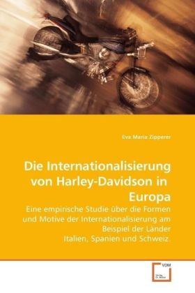 Die Internationalisierung von Harley-Davidson in Europa - Eva Maria Zipperer