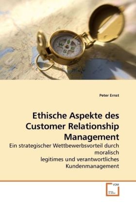 Ethische Aspekte des Customer Relationship Management - Peter Ernst