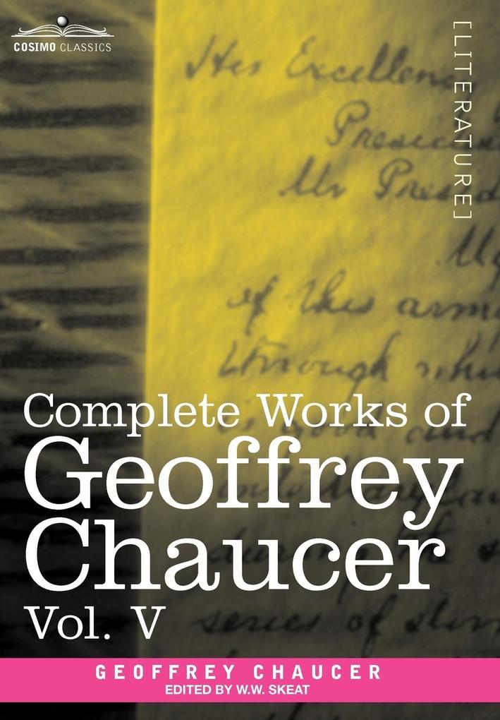 Complete Works of Geoffrey Chaucer Vol.V