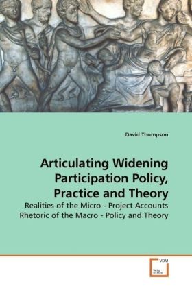 Articulating Widening Participation Policy Practice and Theory