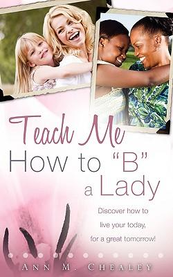 Teach Me How to B a Lady