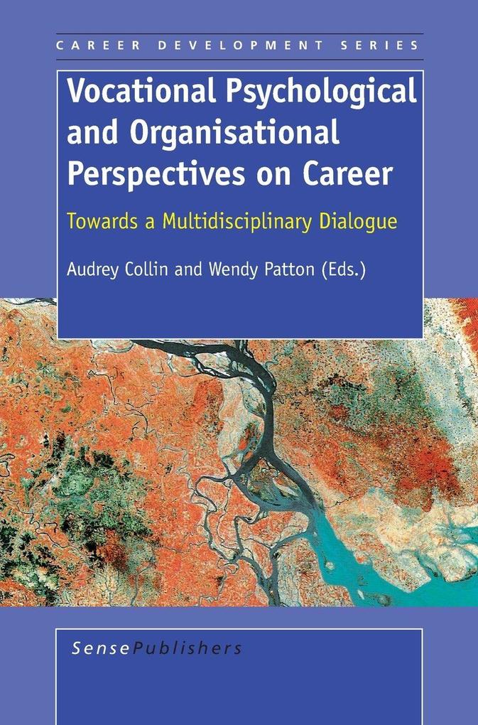Vocational Psychological and Organisational Perspectives on Career