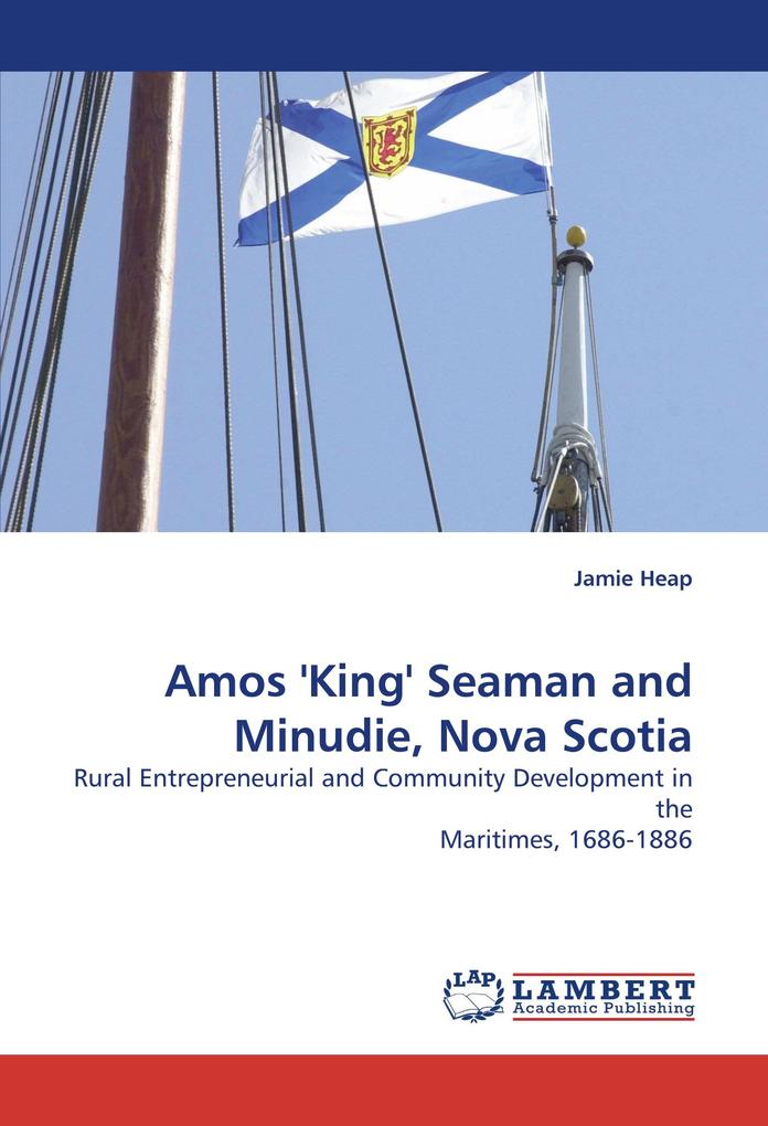 Amos ''King'' Seaman and Minudie Nova Scotia