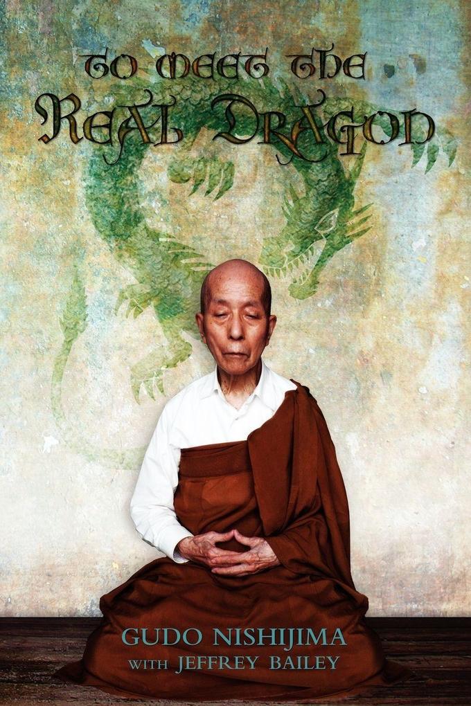 Dogen Sangha Publications To Meet The Real Dragon