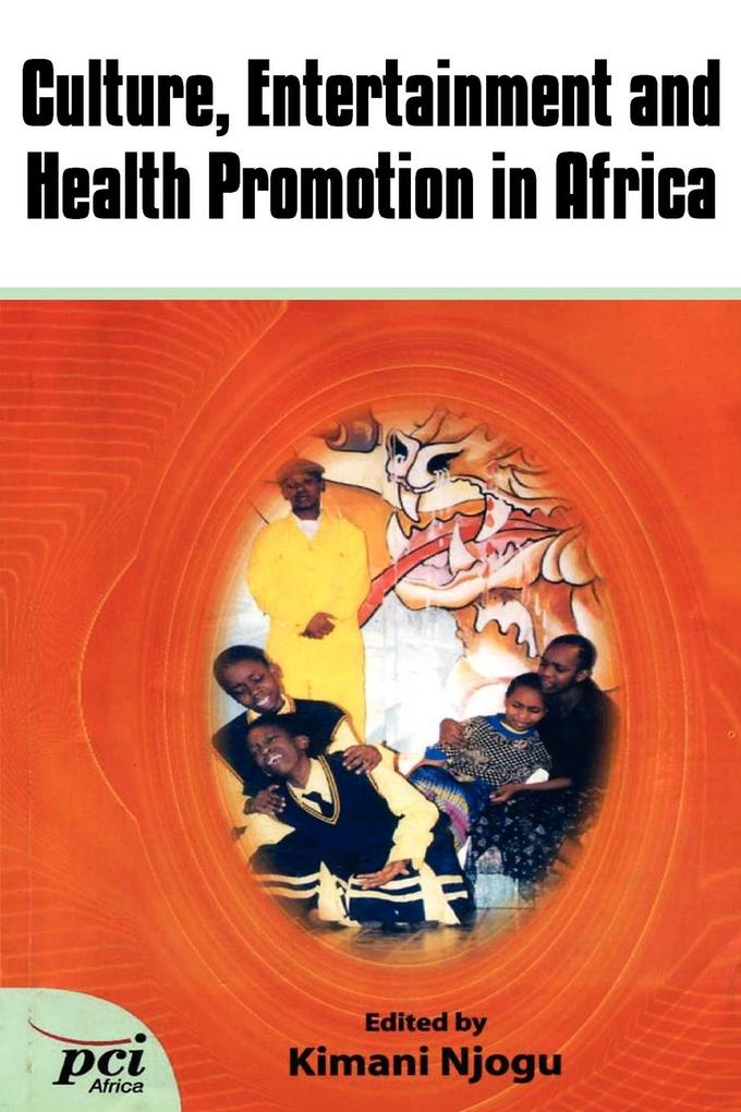Culture Entertainment and Health Promotion in Africa