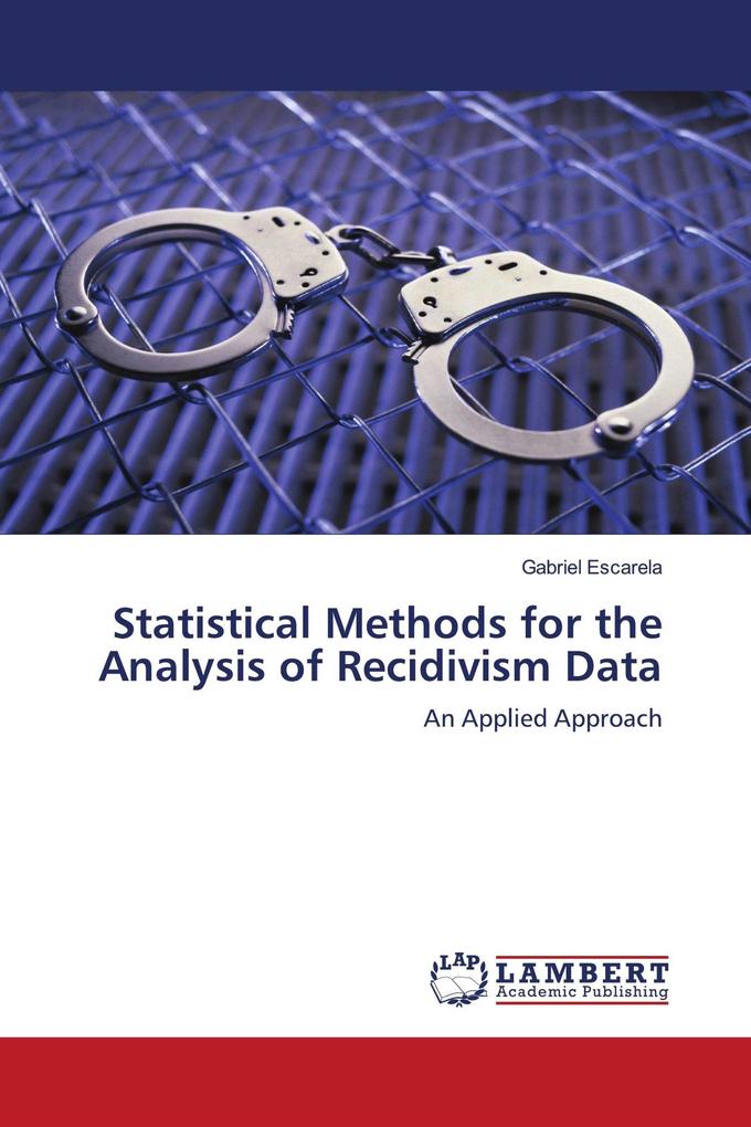 Statistical Methods for the Analysis of Recidivism Data