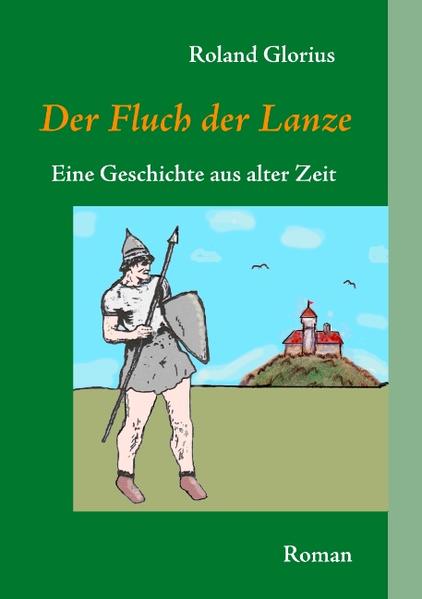 Der Fluch der Lanze - Roland Glorius