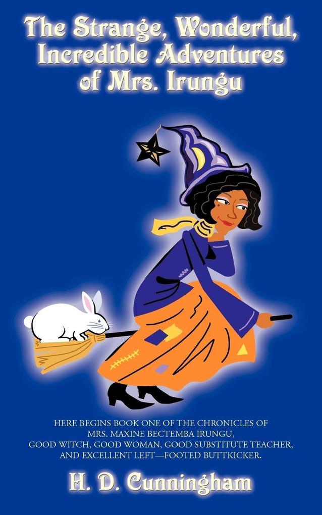 The Strange Wonderful Incredible Adventures of Mrs. Irungu
