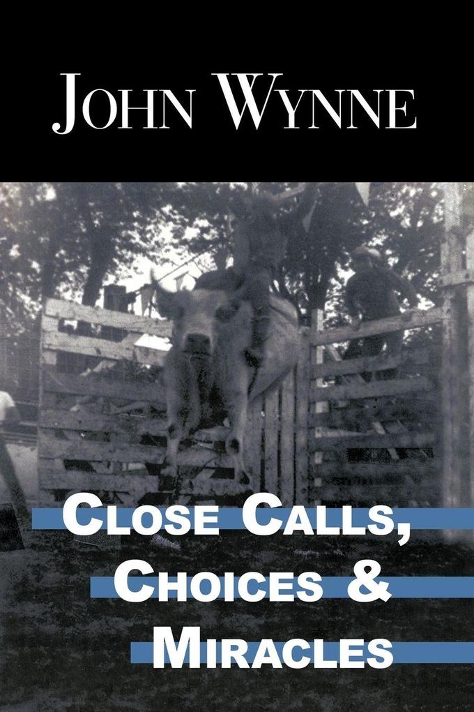 Close Calls Choices and Miracles