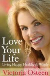 Love Your Life - Victoria Osteen