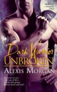 Dark Warrior Unbroken - Alexis Morgan
