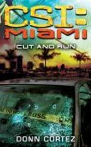 CSI: Miami: Cut and Run - Donn Cortez