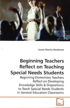 Beginning Teachers Reflect on Teaching Special Needs Students - Louise Talarico MacKenzie