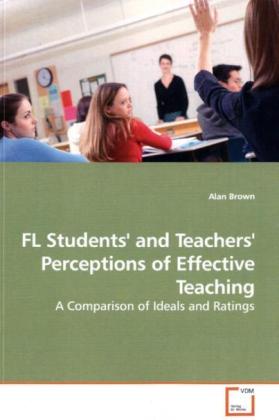 FL Students' and Teachers' Perceptions of Effective Teaching - Alan Brown