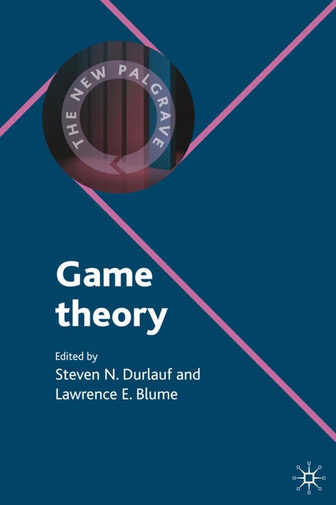 Game Theory - Steven N. Durlauf/ Lawrence E. Blume