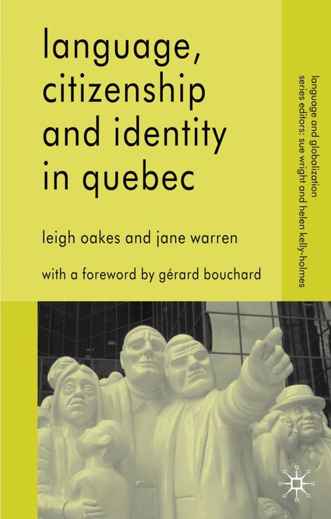 Language Citizenship and Identity in Quebec