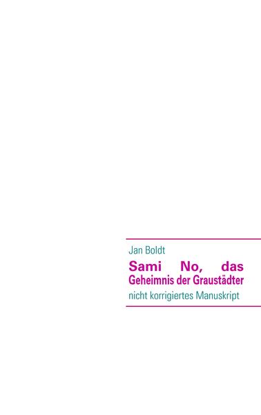 Sami No das Geheimnis der Graustädter