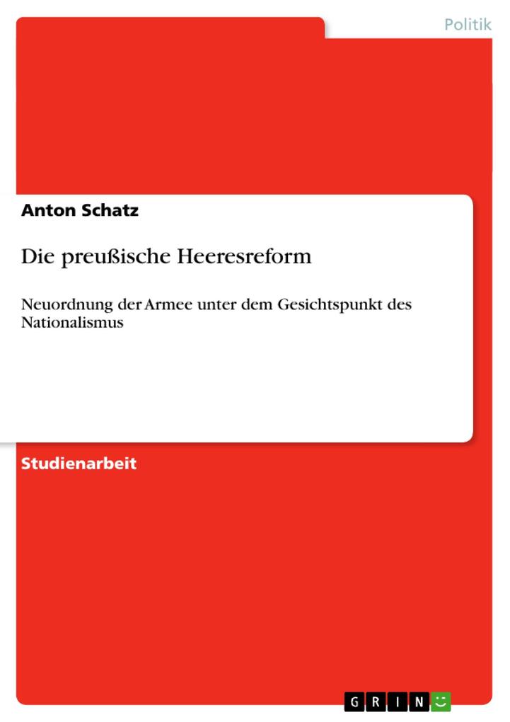 Die preußische Heeresreform - Anton Schatz