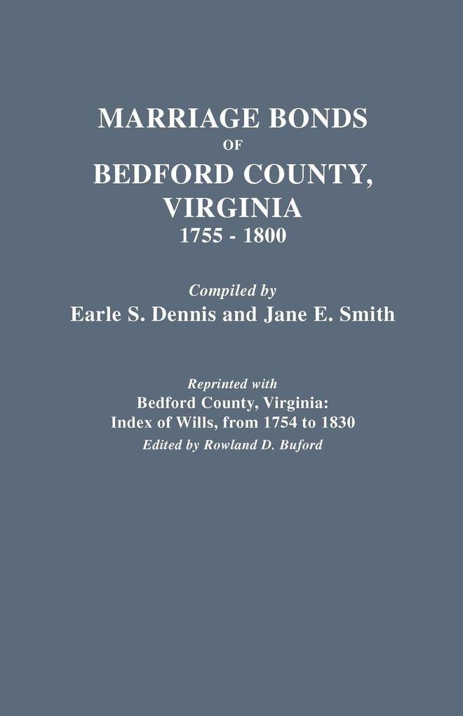Marriage Bonds of Bedford County Virginia 1755-1800
