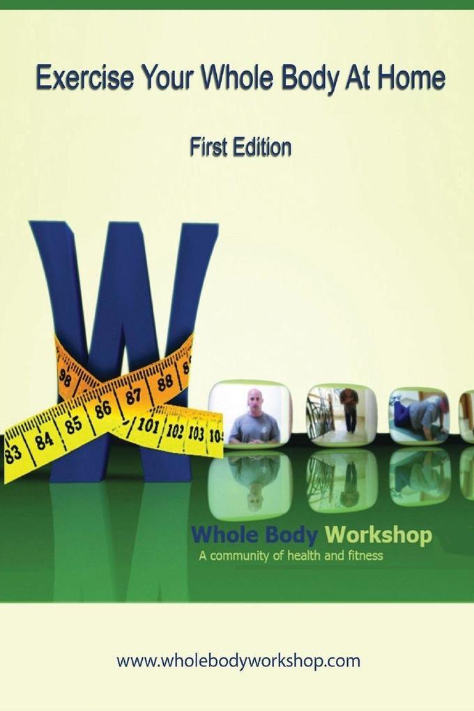 Exercise Your Whole Body at Home - First Edition