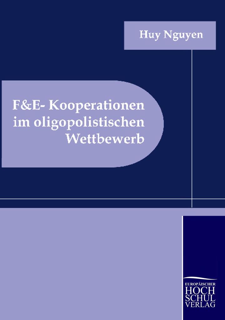 F&E-Kooperationen im oligopolistischen Wettbewerb
