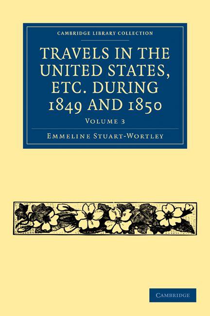 Travels in the United States Etc. During 1849 and 1850
