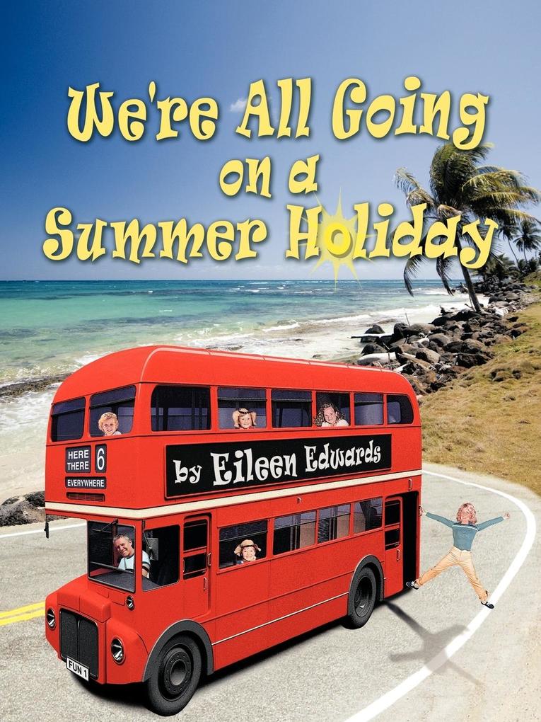 We‘re All Going on a Summer Holiday