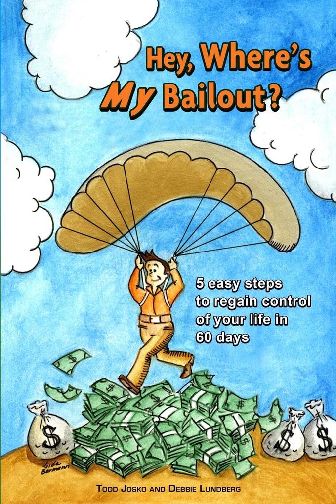 Hey Where's My Bailout?