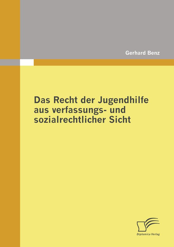 Das Recht der Jugendhilfe aus verfassungs- und sozialrechtlicher Sicht