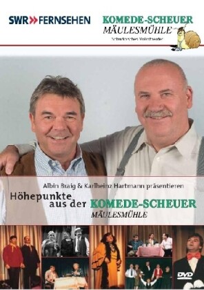Höhepunkte Aus Der Komede-Scheuer Mäulesmühle - Albin & Hartmann Braig