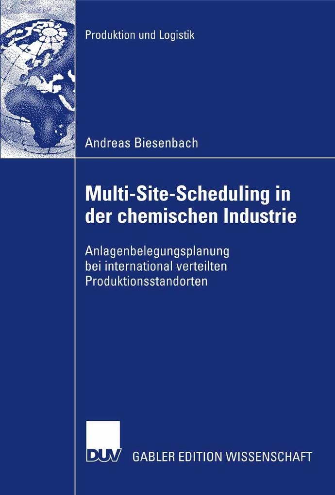 Multi-Site-Scheduling in der chemischen Industrie - Andreas Biesenbach