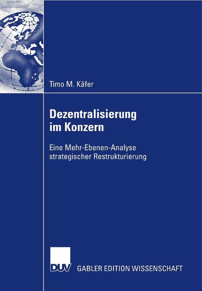 Dezentralisierung im Konzern als eBook Download von Timo M. Käfer, Timo M. Käfer - Timo M. Käfer, Timo M. Käfer