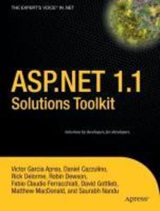 ASP.NET 1.1 Solutions Toolkit - Daniel Cazzulino/ David Gottlieb/ Fabio Claudio Ferracchiati/ Matthew MacDonald/ Richard Delorme