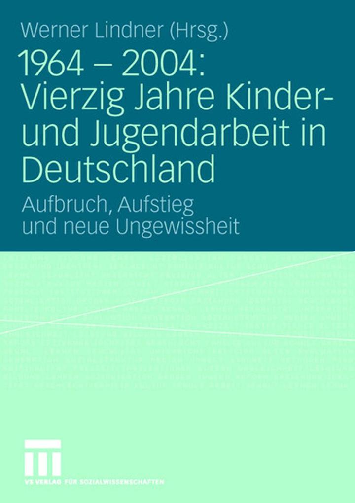 1964 - 2004: Vierzig Jahre Kinder- und Jugendarbeit in Deutschland