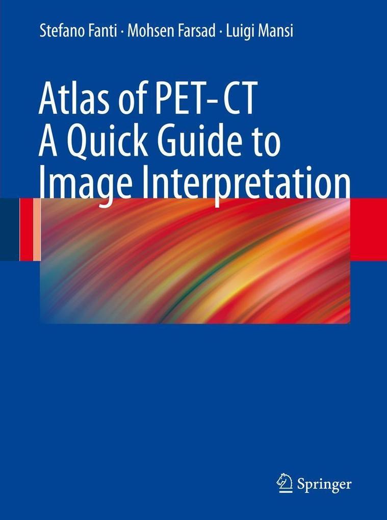Atlas of PET-CT - Luigi Mansi/ Mohsen Farsad/ Stefano Fanti