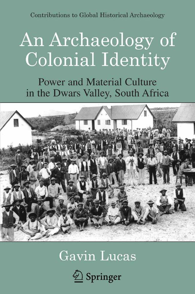 An Archaeology of Colonial Identity - Gavin Lucas