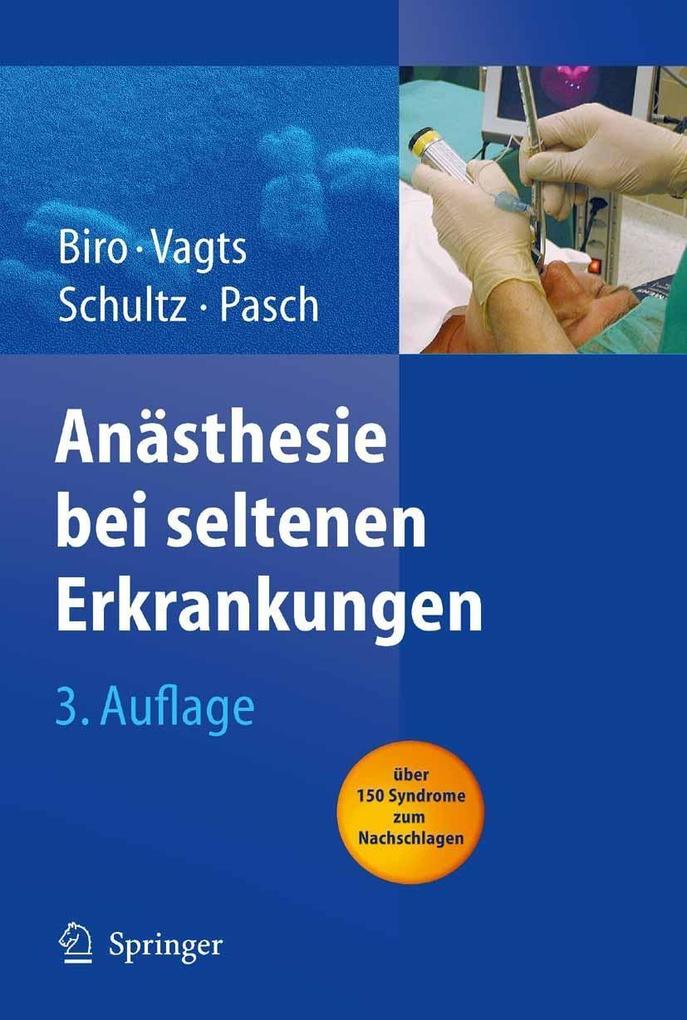 Anästhesie bei seltenen Erkrankungen - Peter Biro/ Dierk A. Vagts/ Uta Emmig/ Thomas Pasch