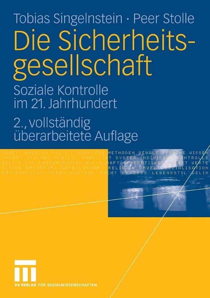 Die Sicherheitsgesellschaft - Peer Stolle/ Tobias Singelnstein