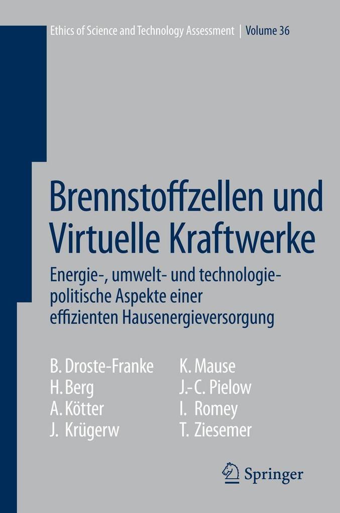 Brennstoffzellen und Virtuelle Kraftwerke - Annette Kötter/ Bert Droste-Franke/ Holger Berg/ Ingo Romey/ Johann-Christian Pielow