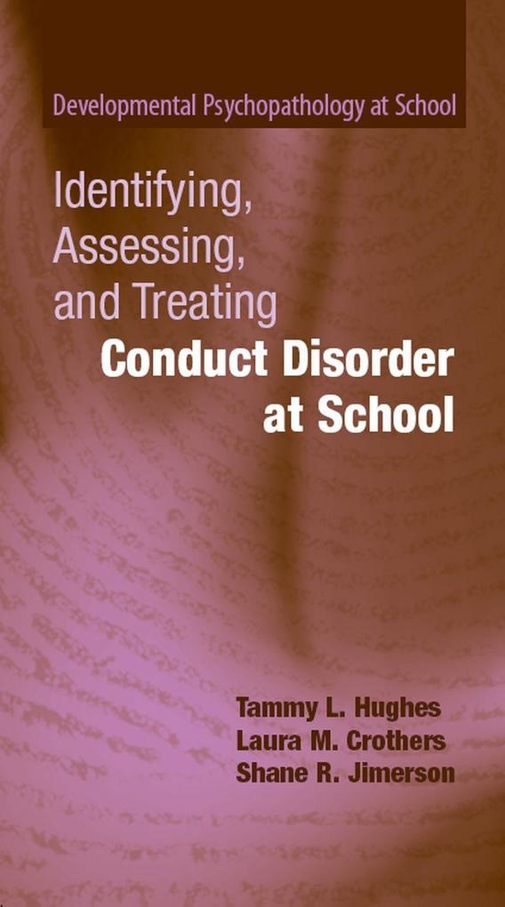 Identifying Assessing and Treating Conduct Disorder at School