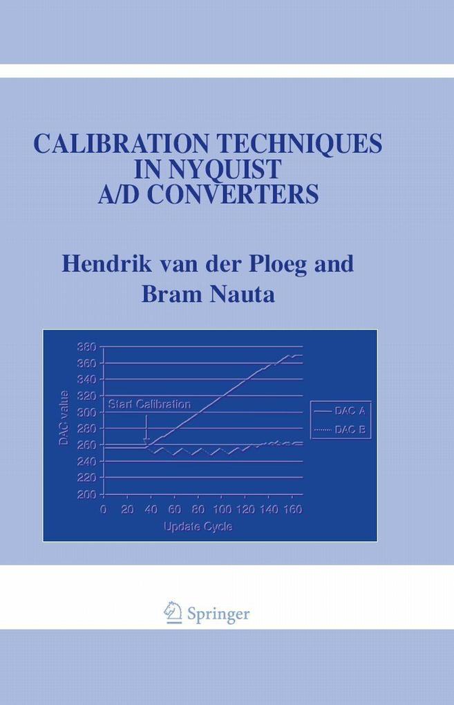 Calibration Techniques in Nyquist A/D Converters - Bram Nauta/ Hendrik van der Ploeg