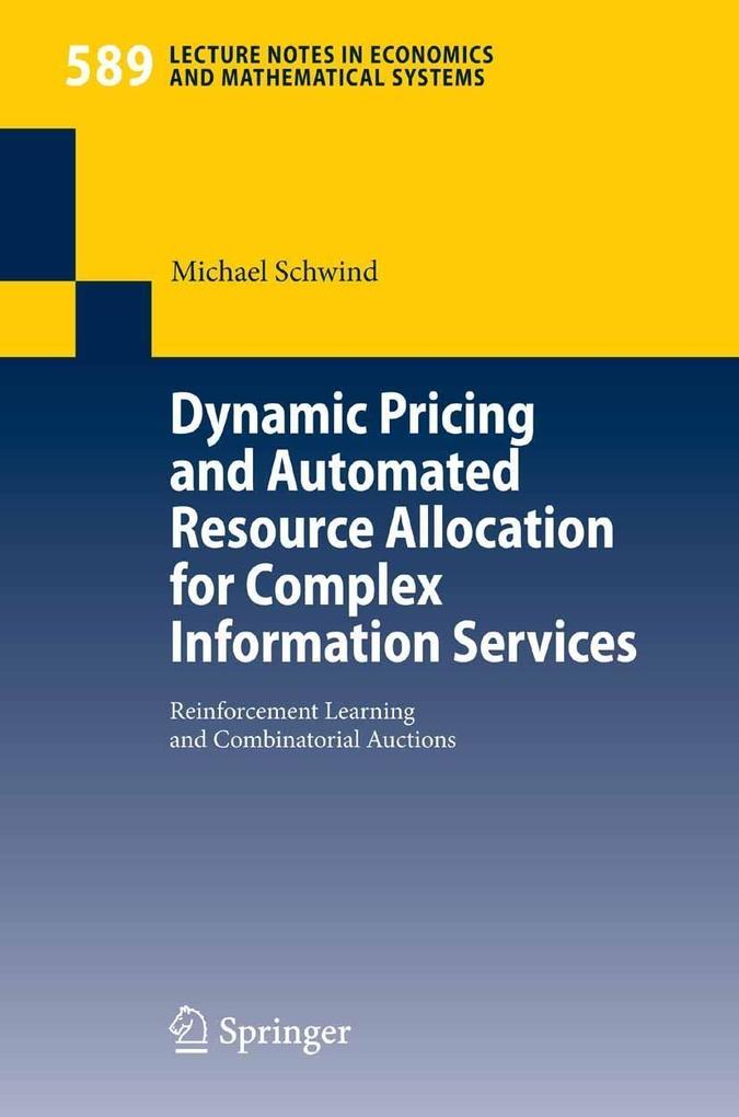 Dynamic Pricing and Automated Resource Allocation for Complex Information Services