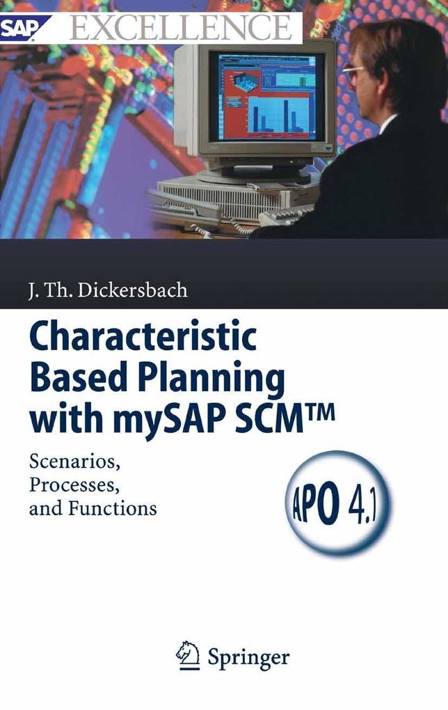 Characteristic Based Planning with mySAP SCM(TM) - Jörg Thomas Dickersbach