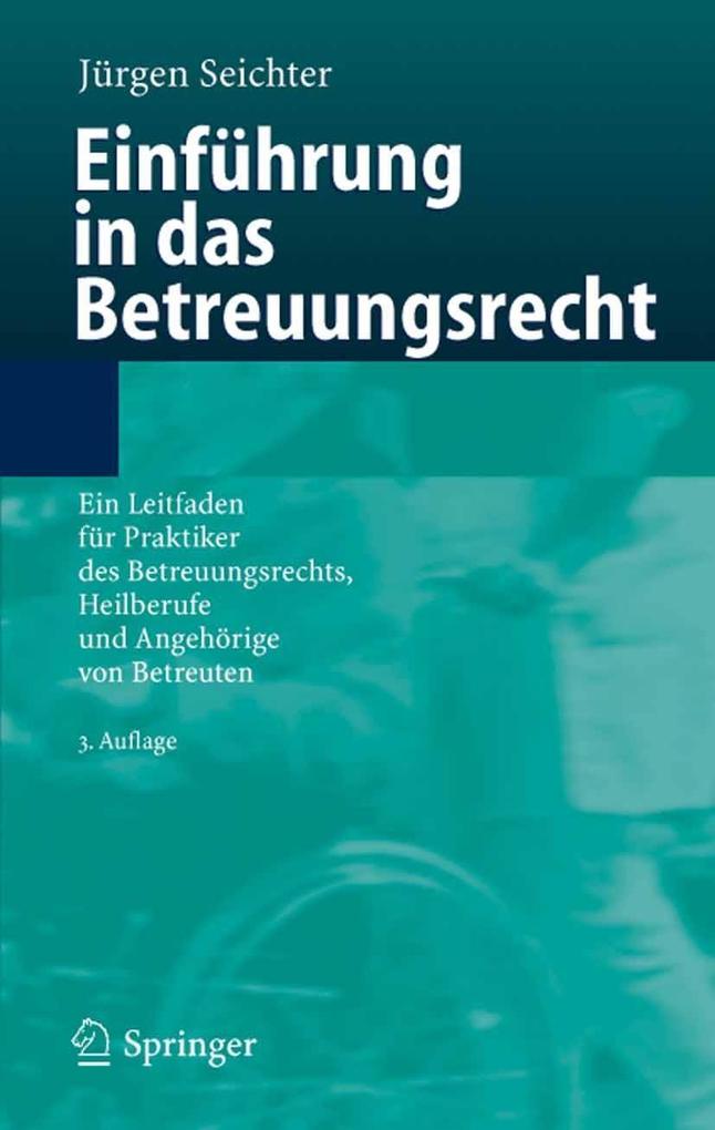 Einführung in das Betreuungsrecht - Jürgen Seichter