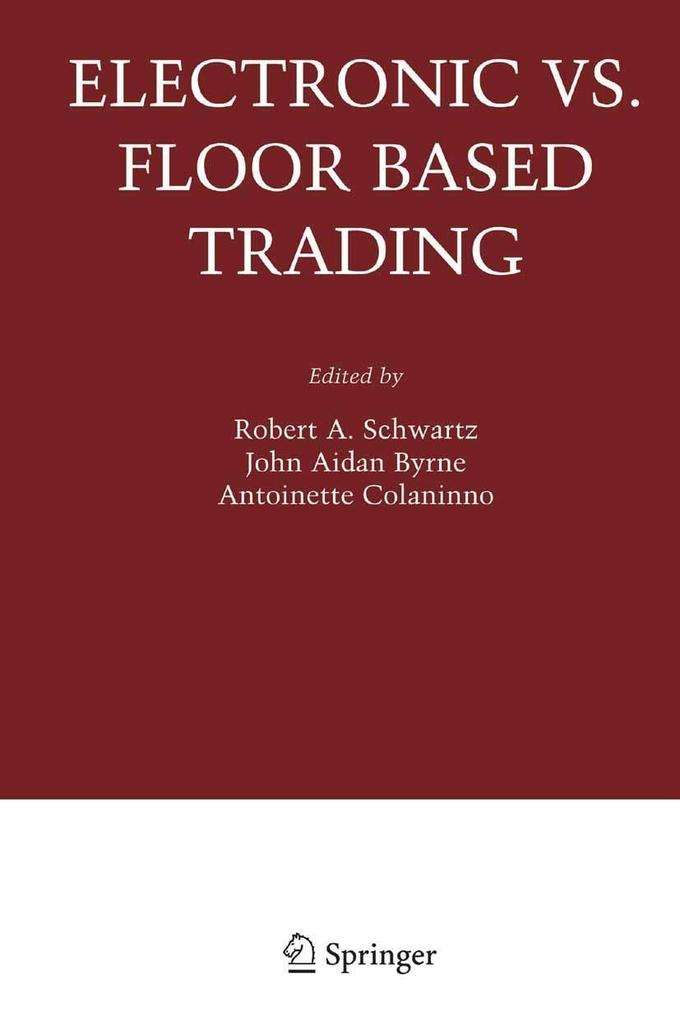 Electronic vs. Floor Based Trading