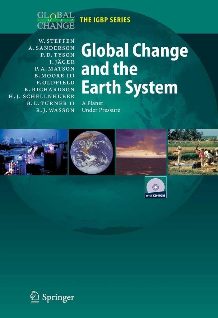 Global Change and the Earth System - Regina Angelina Sanderson/ Billie L. Turner/ Berrien Moore III/ Frank Oldfield/ Hans-Joachim Schellnhuber